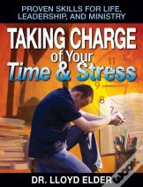 Taking Charge Of Your Time & Stress