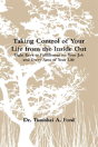 Taking Control Of Your Life From The Inside Out (Book) - Preview
