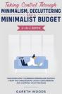 Taking Control Through Minimalism, Decluttering And A Minimalist Budget 2-In-1 Book - Preview