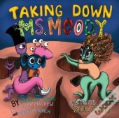 Taking Down Ms. Moody