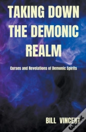 Taking Down The Demonic Realm