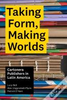 Taking Form, Making Worlds