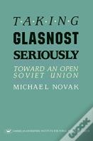 Taking Glasnost Seriously