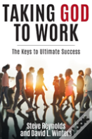 Taking God To Work