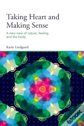 Taking Heart And Making Sense