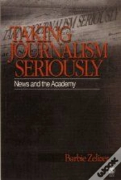 Capa do artigo Taking Journalism Seriously