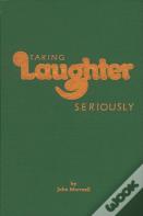 Taking Laughter Seriously