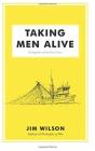Taking Men Alive - Preview