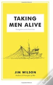 Taking Men Alive