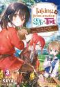 Taking My Reincarnation One Step At A Time: No One Told Me There Would Be Monsters! Volume 3 - Preview