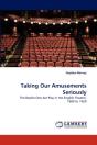 Taking Our Amusements Seriously - Preview