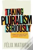 Taking Pluralism Seriously
