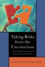 Taking Risks From The Unconscious - Preview