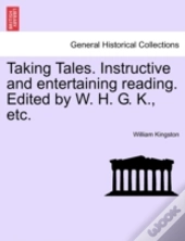 Taking Tales. Instructive And Entertaini