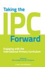 Taking The Ipc Forward: Engaging With The International Primary Curriculum - Preview