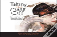 Taking The Mask Off