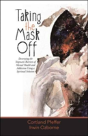Taking The Mask Off - Preview