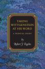 Taking Wittgenstein At His Word - Preview