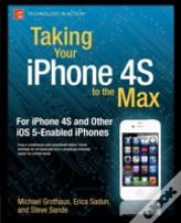 Taking Your Iphone To The Max, Ios 5 Edition