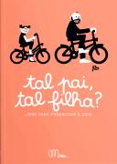 Tal Pai, Tal Filha?
