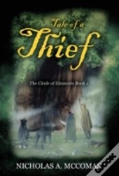 Tale Of A Thief: The Circle Of Elements Book 1