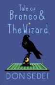 Tale Of Bronco & The Wizard