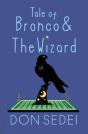 Tale Of Bronco & The Wizard - Preview