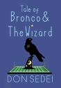 Tale Of Bronco & The Wizard - Preview