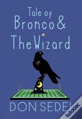 Tale Of Bronco & The Wizard