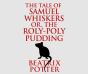 Tale Of Samuel Whiskers Or, The Roly-Poly Pudding - Preview