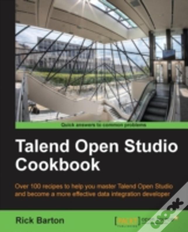 Talend Open Studio Cookbook