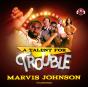 Talent For Trouble - Preview