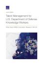 Talent Management For U.S. Department Of Defense Knowledge Workers - Preview