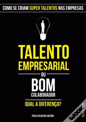 Capa do artigo Talento Empresarial ou Bom Colaborador. Qual a Diferença?