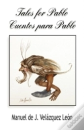 Tales For Pablo / Cuentos Para Pablo