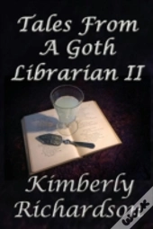 Tales From A Goth Librarian Ii
