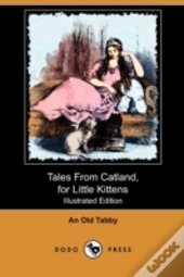 Tales From Catland, For Little Kittens (
