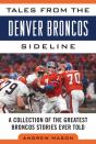 Tales From The Denver Broncos Sideline - Preview