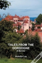 Tales From The Dordogne