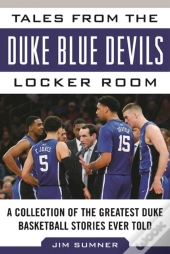 Tales From The Duke Blue Devils Locker Room