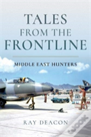 Tales From The Frontline - Middle East Hunters