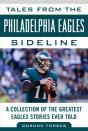 Tales From The Philadelphia Eagles Sideline - Preview