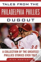 Tales From The Philadelphia Phillies Dugout