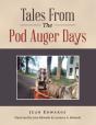 Tales From The Pod Auger Days - Preview
