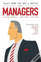 Capa do artigo Tales From The Red & Whites Volume 3: Managers