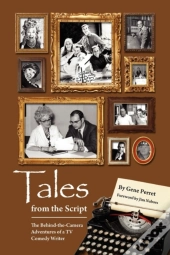 Tales From The Script - The Behind-The-Camera Adventures Of A Tv Comedy Writer