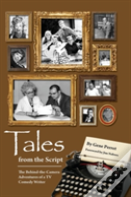 Tales From The Script - The Behind-The-Camera Adventures Of A Tv Comedy Writer (Hardback)