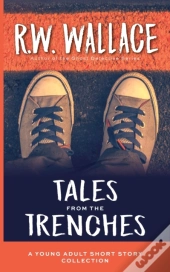Tales From The Trenches