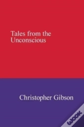 Tales From The Unconscious