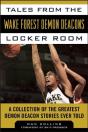 Tales From The Wake Forest Demon Deacons Locker Room - Preview